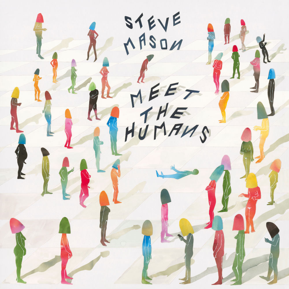 Steve Mason – Meet The Humans