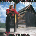 Stevie Ray Vaughan & Double Trouble – Soul to Soul