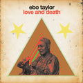 Ebo Taylor – Love And Death