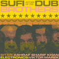 Sufi Dub Brothers – Return of the Sufi Dub Brothers