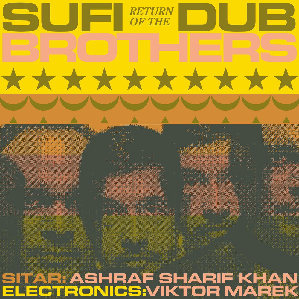 Sufi Dub Brothers – Return of the Sufi Dub Brothers