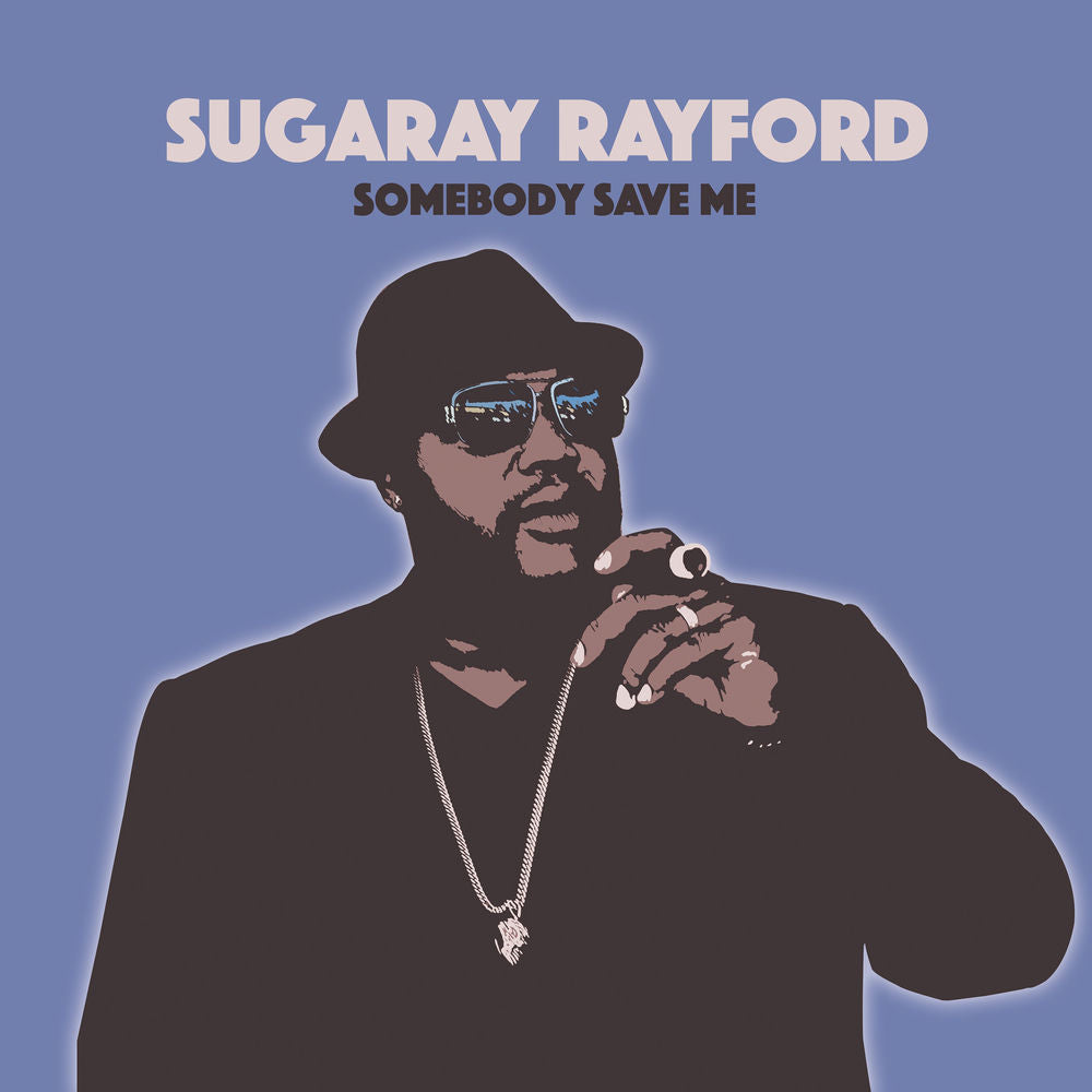 Sugaray Rayford – Somebody Save Me