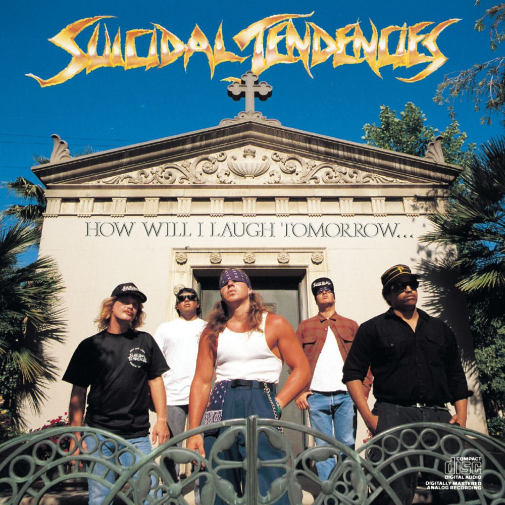 Suicidal Tendencies – How Will I Laugh Tomorrow When I Can't Even Smile Today