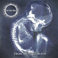 Sun Dont Shine – From Birth To Death