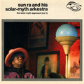 Sun Ra & His Solar Myth Arkestra – The Solar-Myth Approach Vol. 1 (Remastered 2020)