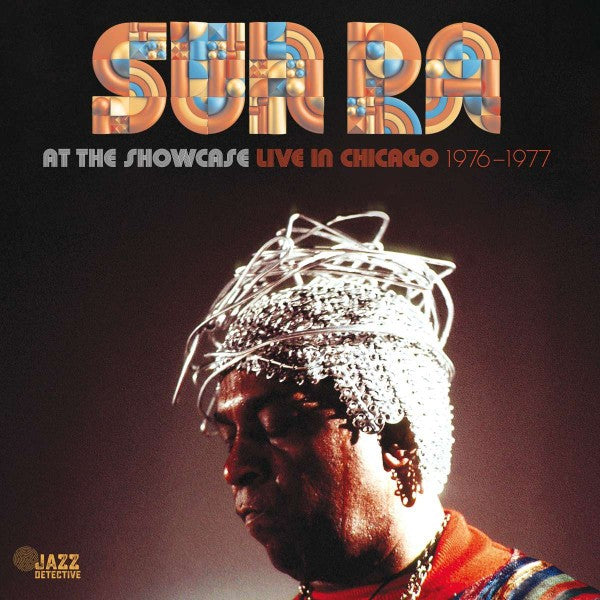 Sun Ra – At The Showcase: Live In Chicago 1976-1977