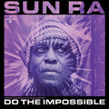 Sun Ra – Do The Impossible: Original Soundtrack to the Documentary