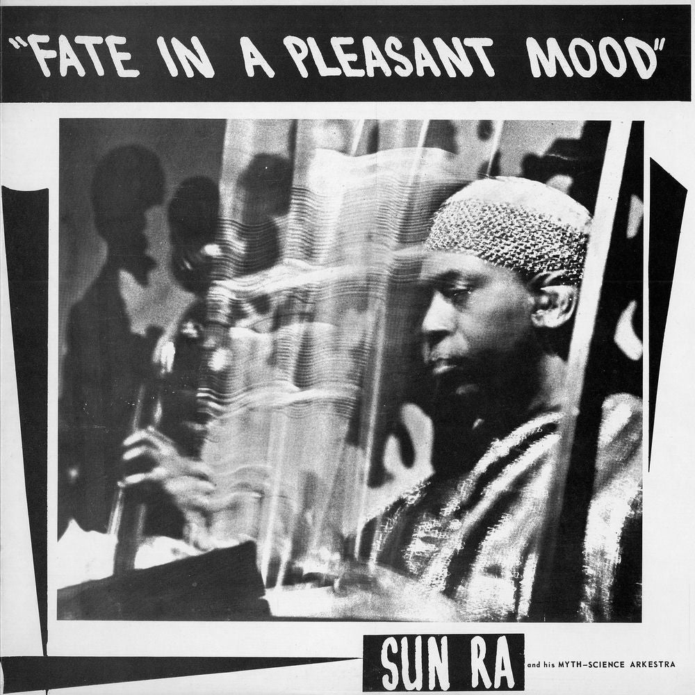 Sun Ra – Fate in a Pleasant Mood