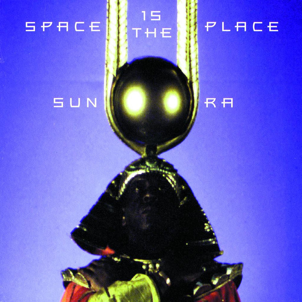 Sun Ra – Space is the Place