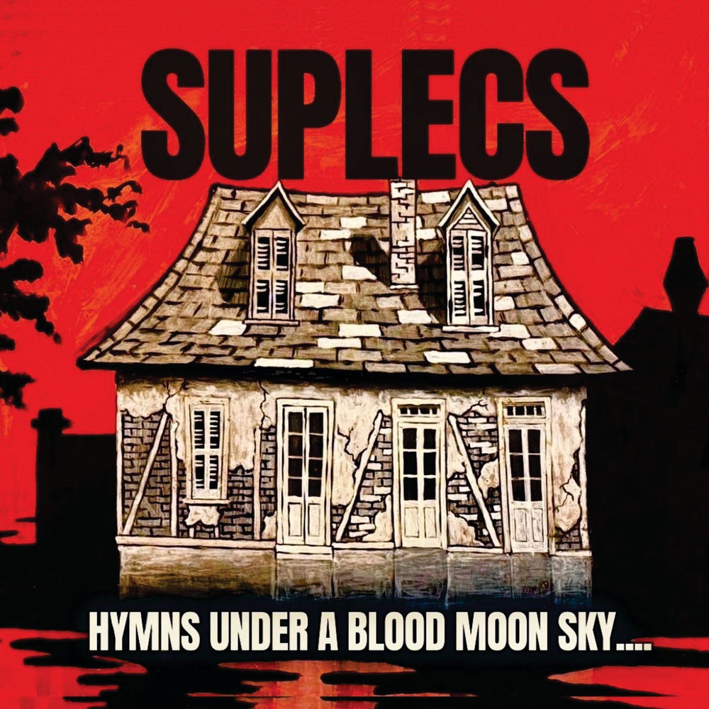 Suplecs – Hymns Under A Blood Moon Sky