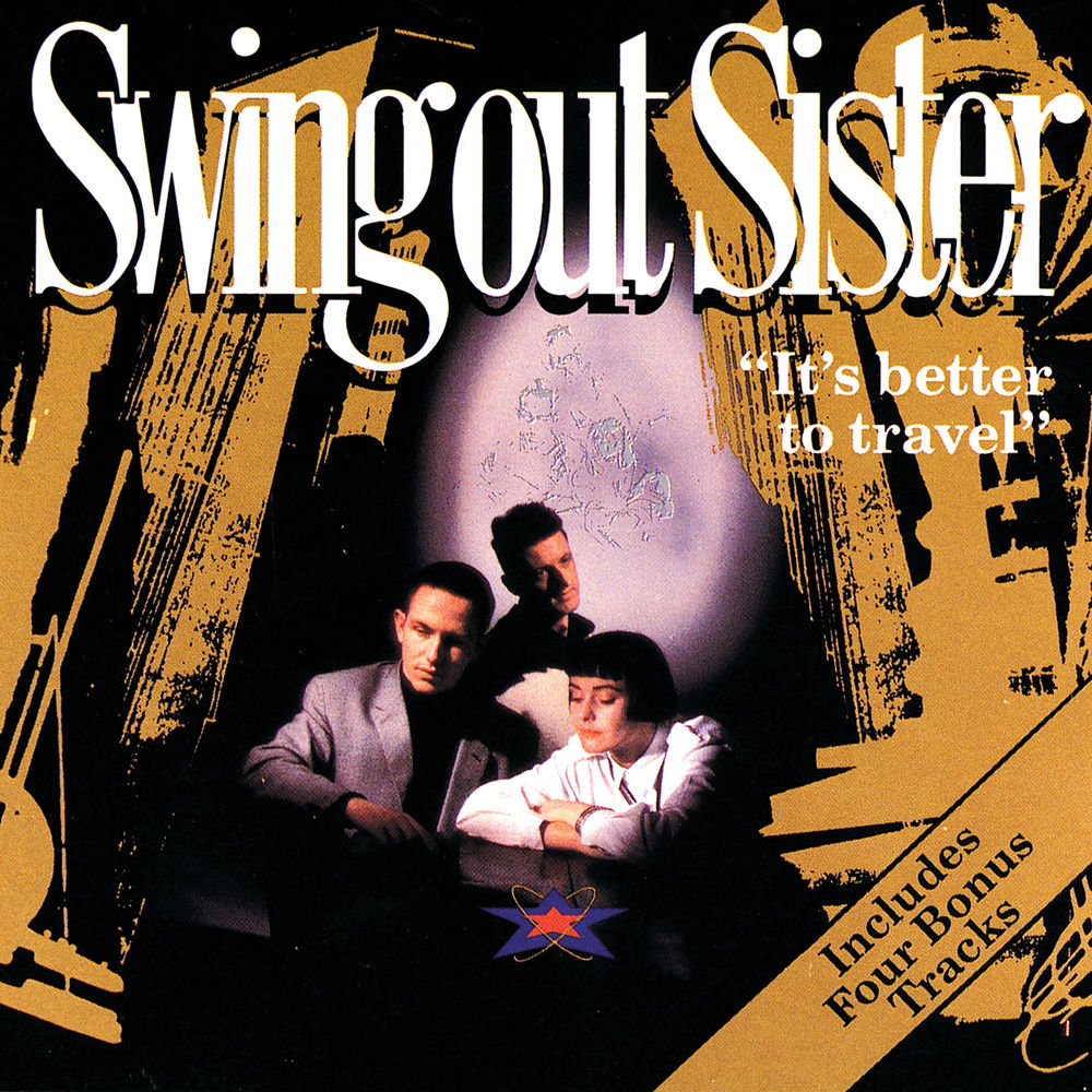 Swing Out Sister – It's Better To Travel (Deluxe Edition)