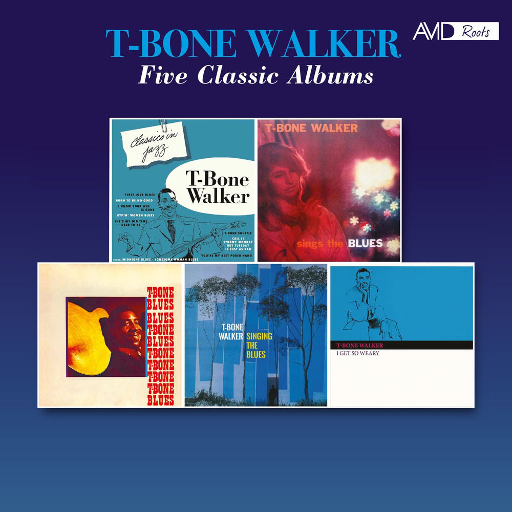 T Bone Walker – Five Classic Albums (Classics in Jazz / Sings the Blues / T-Bone Blues / Singing the Blues / I Get so Weary) (Digitally Remastered