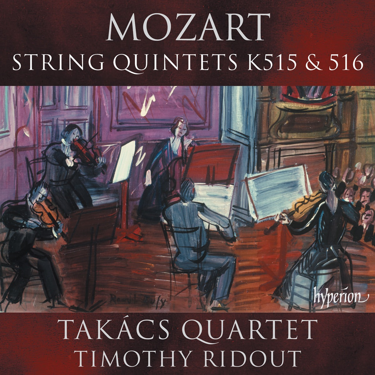 Takács Quartet & Timothy Ridout – Mozart: String Quintets K. 515 & 516