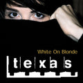 Texas – White On Blonde