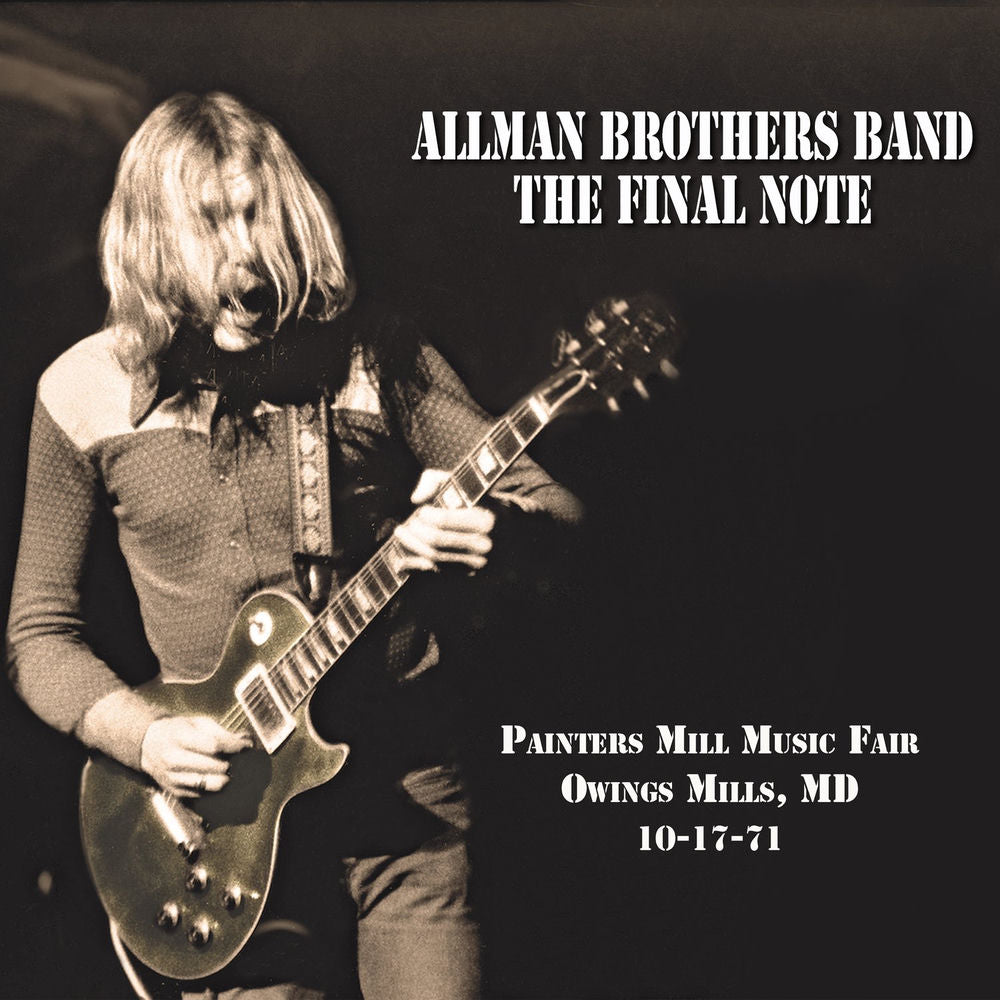 The Allman Brothers Band – The Final Note (Live at Painters Mill Music Fair - 10-17-71)