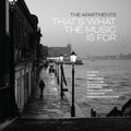 The Apartments – That's What the Music Is For