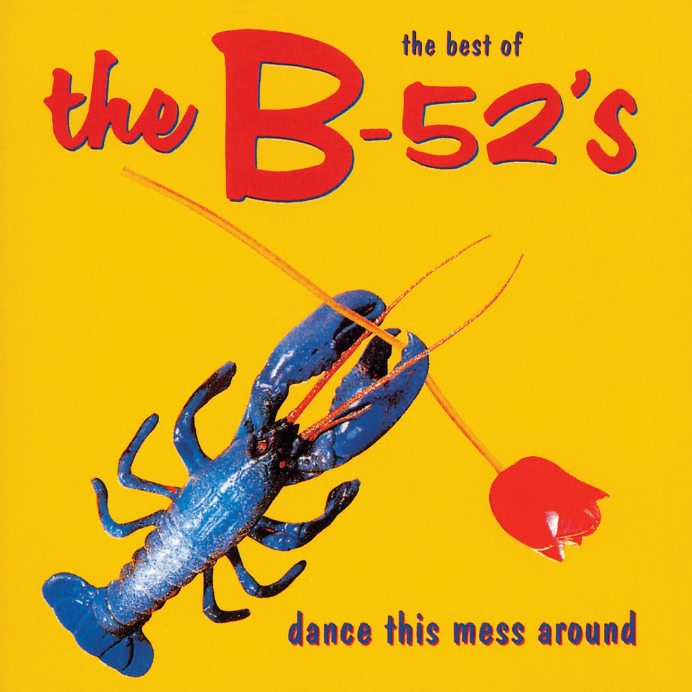 The B-52's – Dance The Mess Around - The Best Of The B-52's