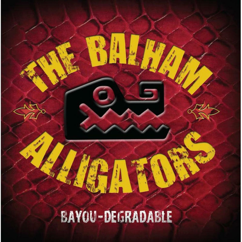The Balham Alligators – Bayou-degradable