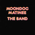 The Band – Moondog Matinee (Expanded Edition)