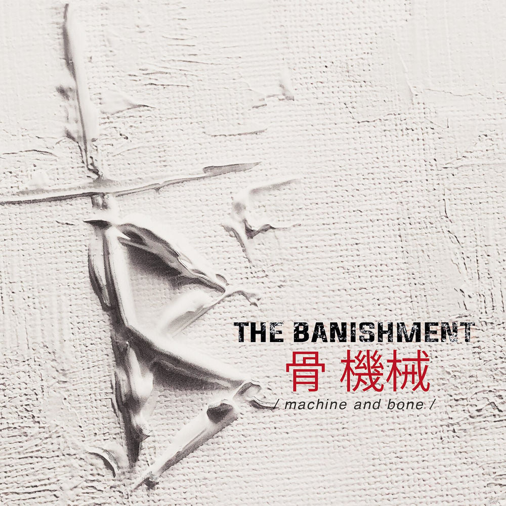 The Banishment – Machine and Bone