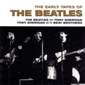 The Beatles – The Early Tapes Of