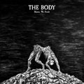 The Body – Master, We Perish (Expanded)