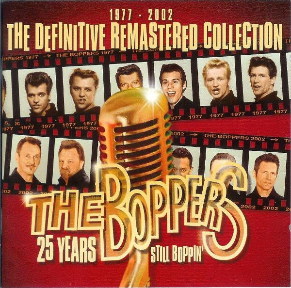 The Boppers – 25 Years Still Boppin’: 1977-2002 The Definitive Remastered Collection