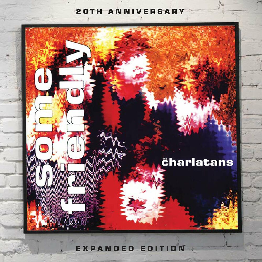 The Charlatans – Some Friendly - Expanded Edition
