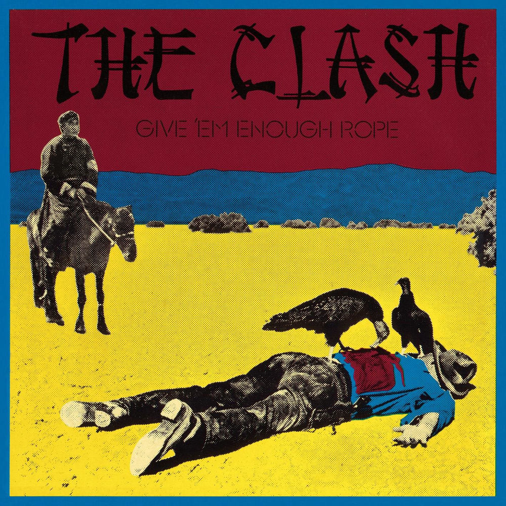 The Clash – Give 'Em Enough Rope (Remastered)