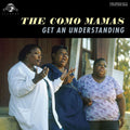 The Como Mamas – Get an Understanding