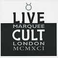 The Cult – Live Cult: Marquee London MCMXCI