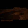 The Dillinger Escape Plan – Under the Running Board - Reissue & Bonus