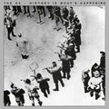 The Ex – History Is What's Happening