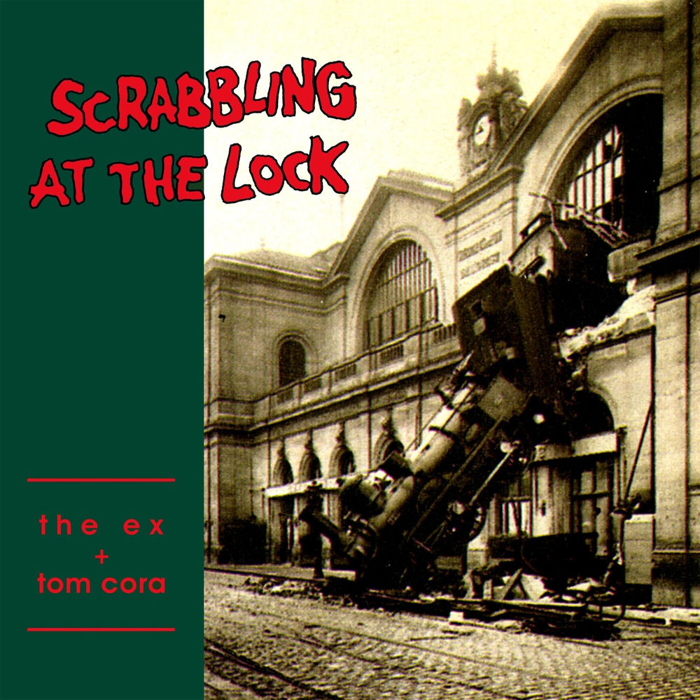 The Ex – Scrabbling At The Lock