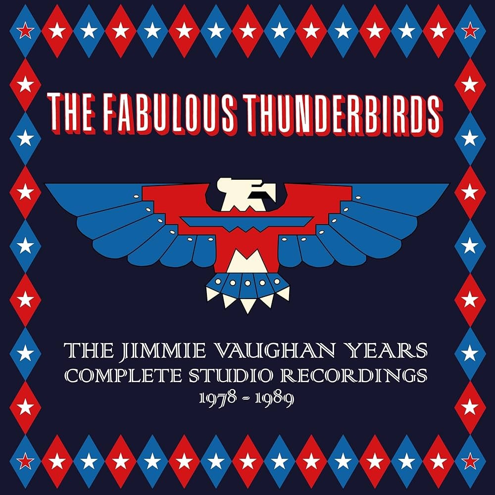 The Fabulous Thunderbirds – The Jimmie Vaughan Years: Complete Studio Recordings 1978–1989