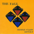 The Fall – Middle Class Revolt