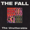The Fall – The Unutterable