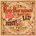 The Four Horsemen – Nobody Said It Was Easy