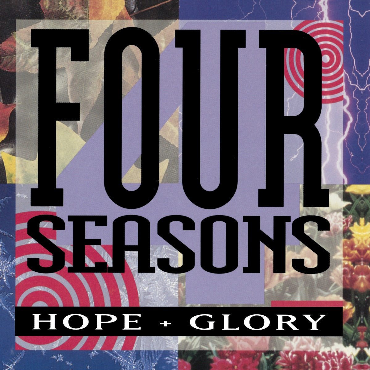 The Four Seasons – Hope + Glory