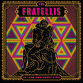The Fratellis – In Your Own Sweet Time