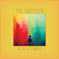 The Fugitives – No Help Coming