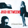 The Go-Betweens – 16 Lovers Lane (Remastered)