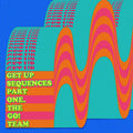 The Go! Team – Get Up Sequences Part One