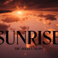 The Golden Glows – Sunrise