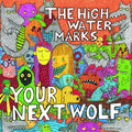 The High Water Marks – Your Next Wolf