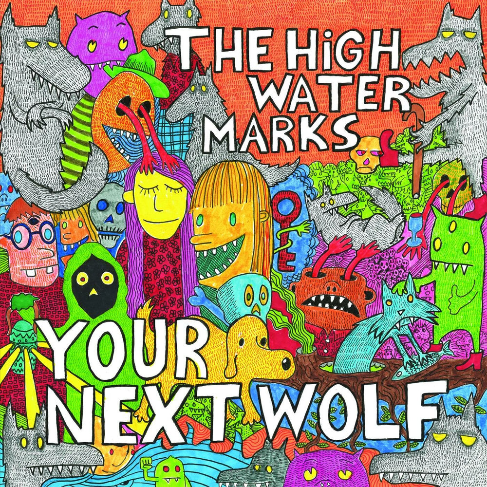 The High Water Marks – Your Next Wolf