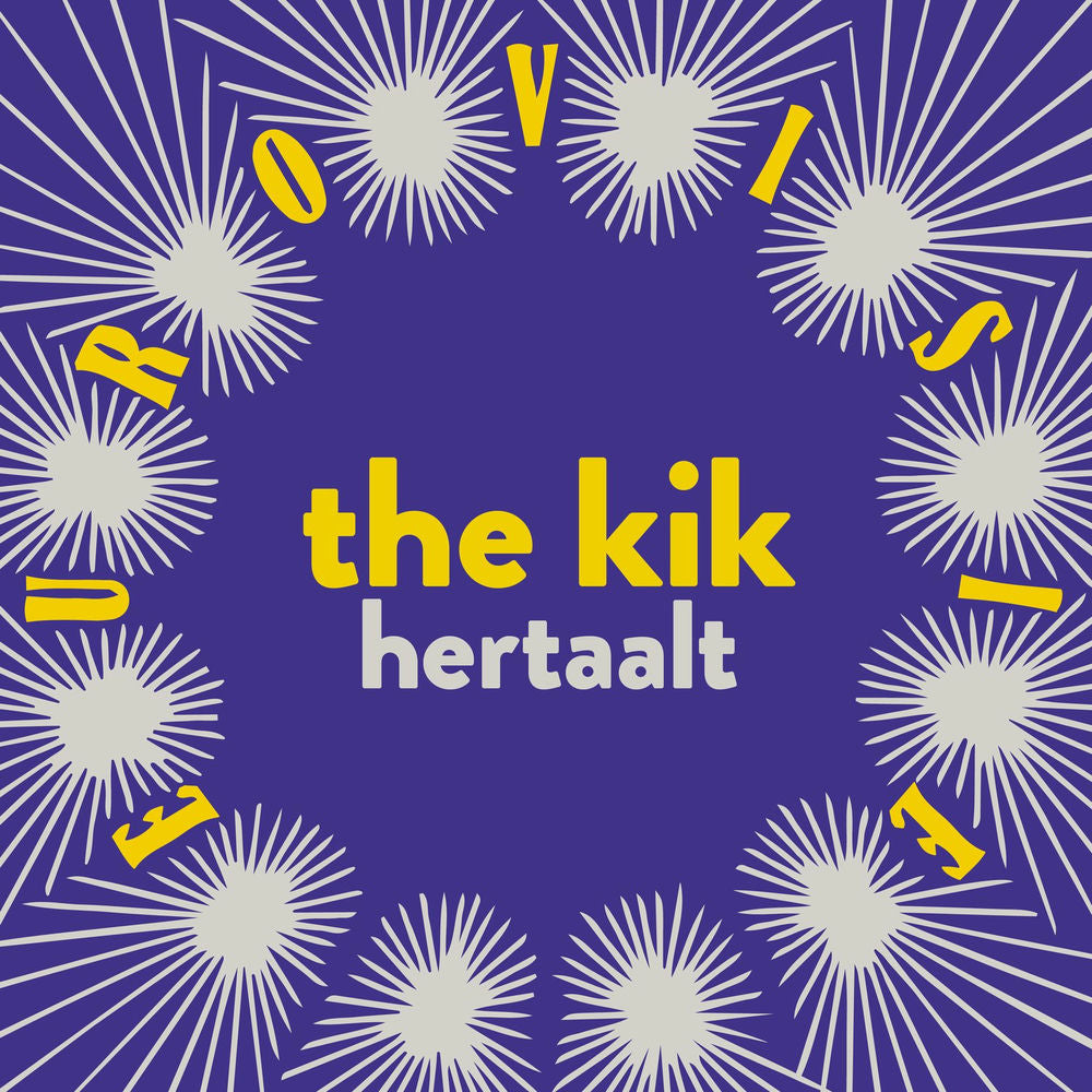 The KiK – The Kik Hertaalt Eurovisie