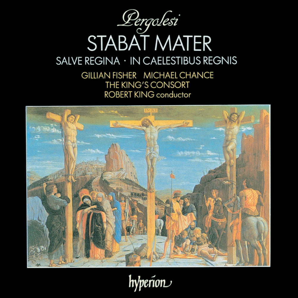 The King's Consort – Pergolesi: Stabat Mater; Salve Regina in A Minor