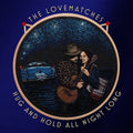 The Lovematches – Hug and Hold All Night Long