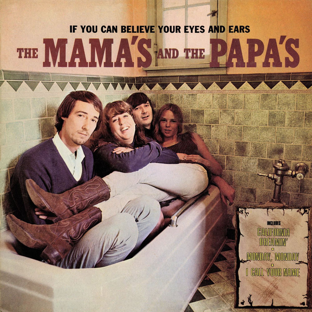 The Mamas & The Papas – If You Can Believe Your Eyes And Ears (Mono Version)